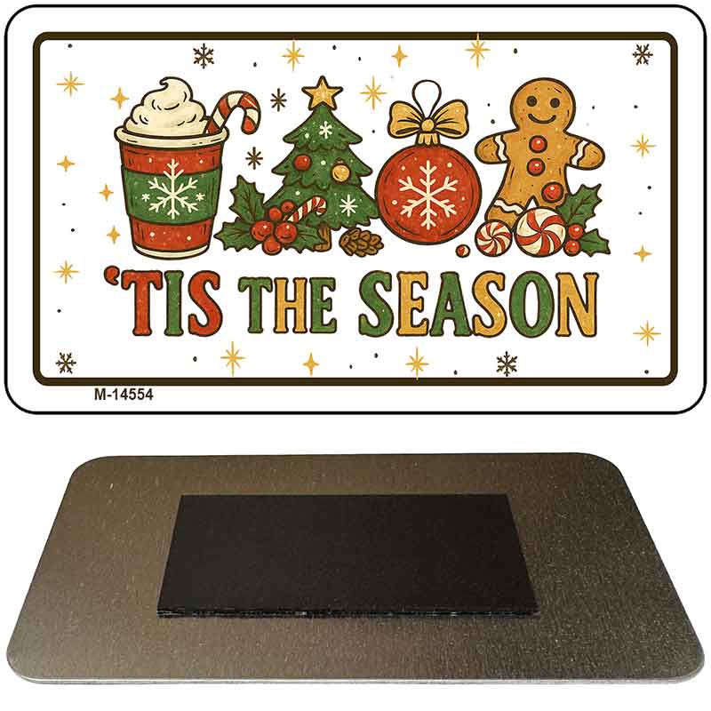 Tis the Season Novelty Metal Magnet M-14554
