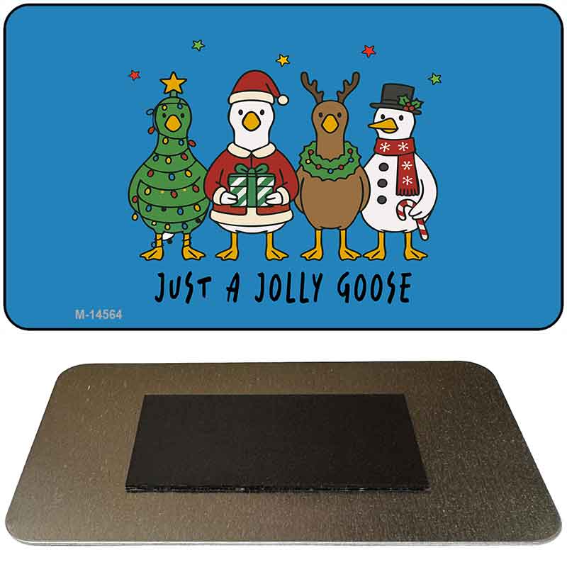 Just A Jolly Goose Novelty Metal Magnet M-14564