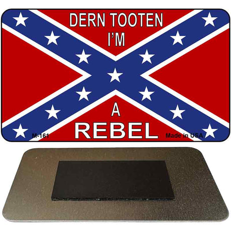 Dern Tooten Im Rebel Novelty Metal Magnet M-161