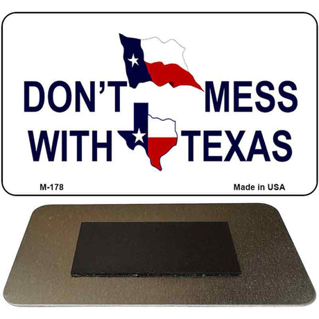 Dont Mess With Texas Novelty Metal Magnet M-178