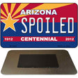 Spoiled Arizona Centennial State License Plate Tag Magnet M-1803