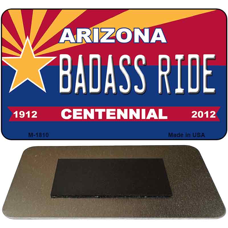 Badass Ride Arizona Centennial State License Plate Tag Magnet M-1810