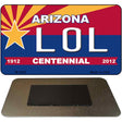 LOL Arizona Centennial State License Plate Tag Magnet M-1822