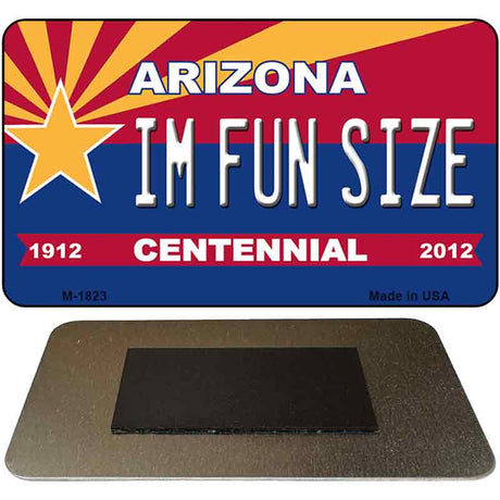 I'm Fun Size Arizona Centennial State License Plate Tag Magnet M-1823