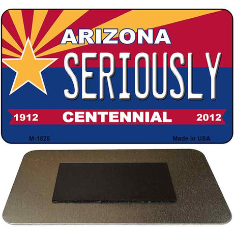 Seriously Arizona Centennial State License Plate Tag Magnet M-1828