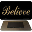 Believe Novelty Metal Magnet M-1910