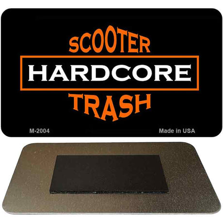 Hardcore Scooter Trash Black Novelty Metal Magnet M-2004