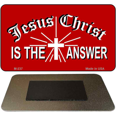 Jesus Christ Is The Answer Novelty Metal Magnet M-237