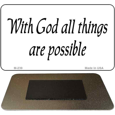 With God All Things Novelty Metal Magnet M-239