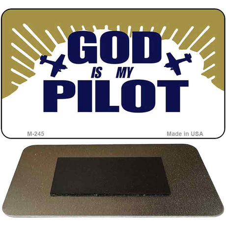 God Is My Pilot Novelty Metal Magnet M-245