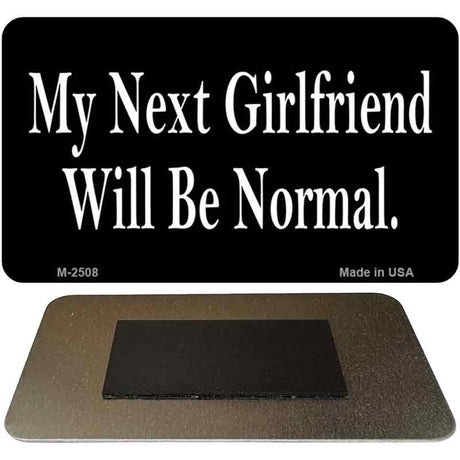 My Next Girlfriend Novelty Metal Magnet M-2508