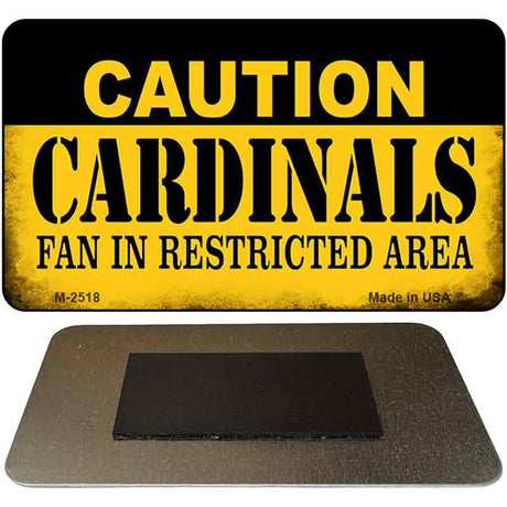 Caution Cardinals Fan Area Novelty Metal Magnet M-2518