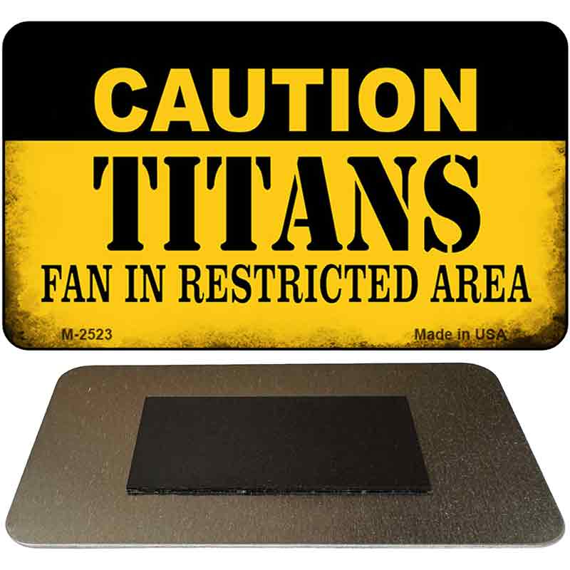 Caution Titans Fan Area Novelty Metal Magnet M-2523