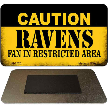 Caution Ravens Fan Area Novelty Metal Magnet M-2525