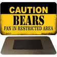 Caution Bears Fan Area Novelty Metal Magnet M-2530