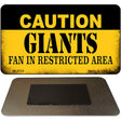 Caution Giants Fan Area Novelty Metal Magnet M-2532