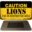 Caution Lions Fan Area Novelty Metal Magnet M-2538