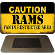 Caution Rams Fan Area Novelty Metal Magnet M-2544