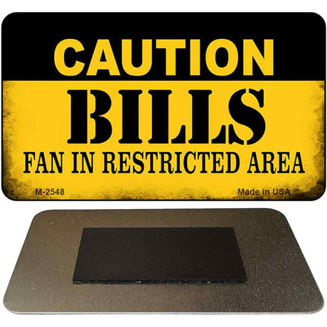 Caution Bills Fan Area Novelty Metal Magnet M-2548