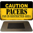 Caution Pacers Fan Area Novelty Metal Magnet M-2603