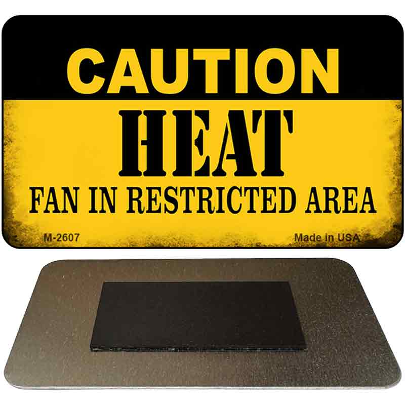 Caution Heat Fan Area Novelty Metal Magnet M-2607