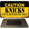 Caution Knicks Fan Area Novelty Metal Magnet M-2612