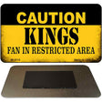 Caution Kings Fan Area Novelty Metal Magnet M-2618