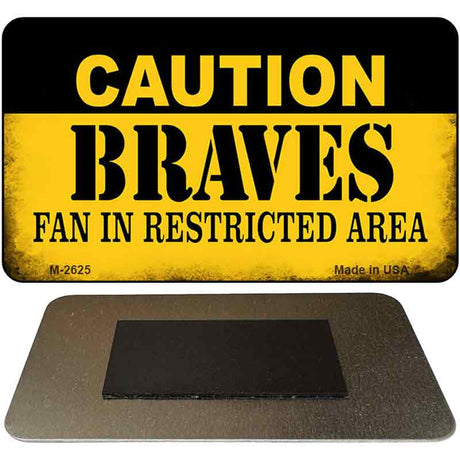 Caution Braves Fan Area Novelty Metal Magnet M-2625