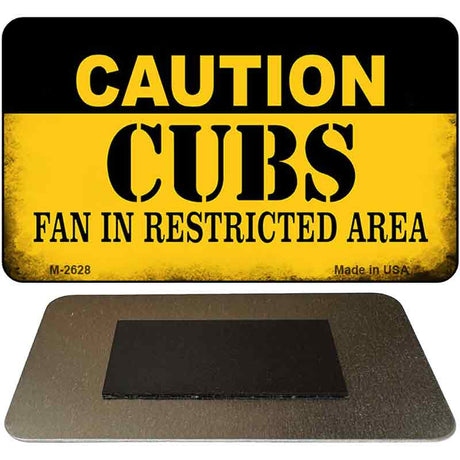 Caution Cubs Fan Area Novelty Metal Magnet M-2628