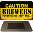 Caution Brewers Fan Area Novelty Metal Magnet M-2638