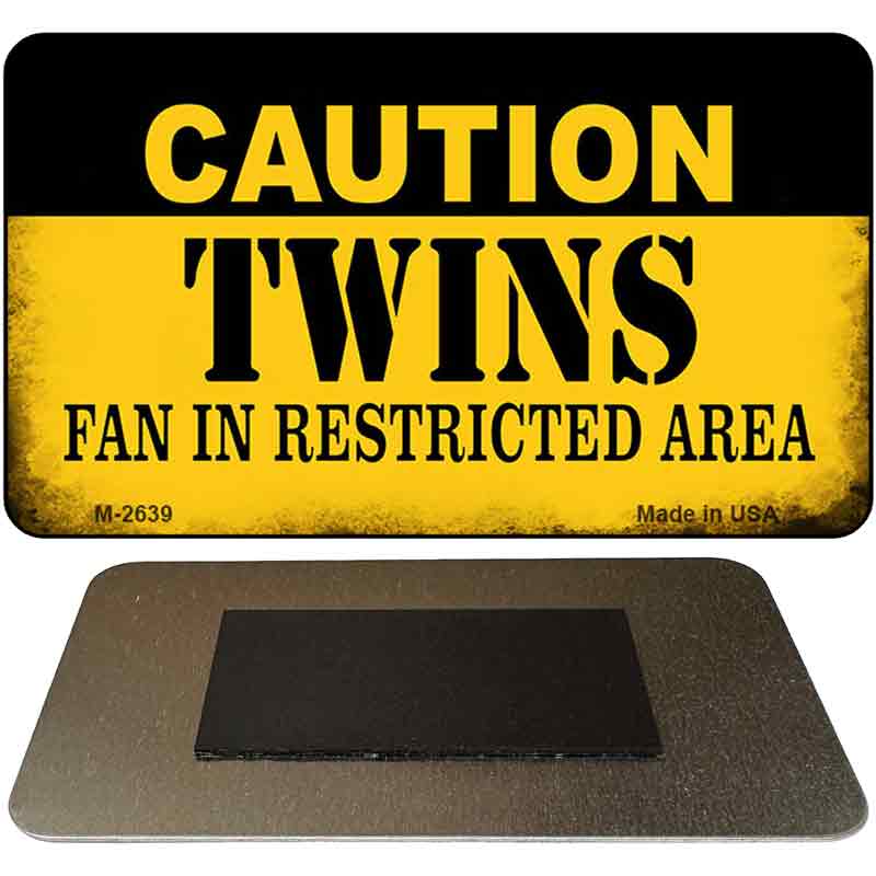 Caution Twins Fan Area Novelty Metal Magnet M-2639