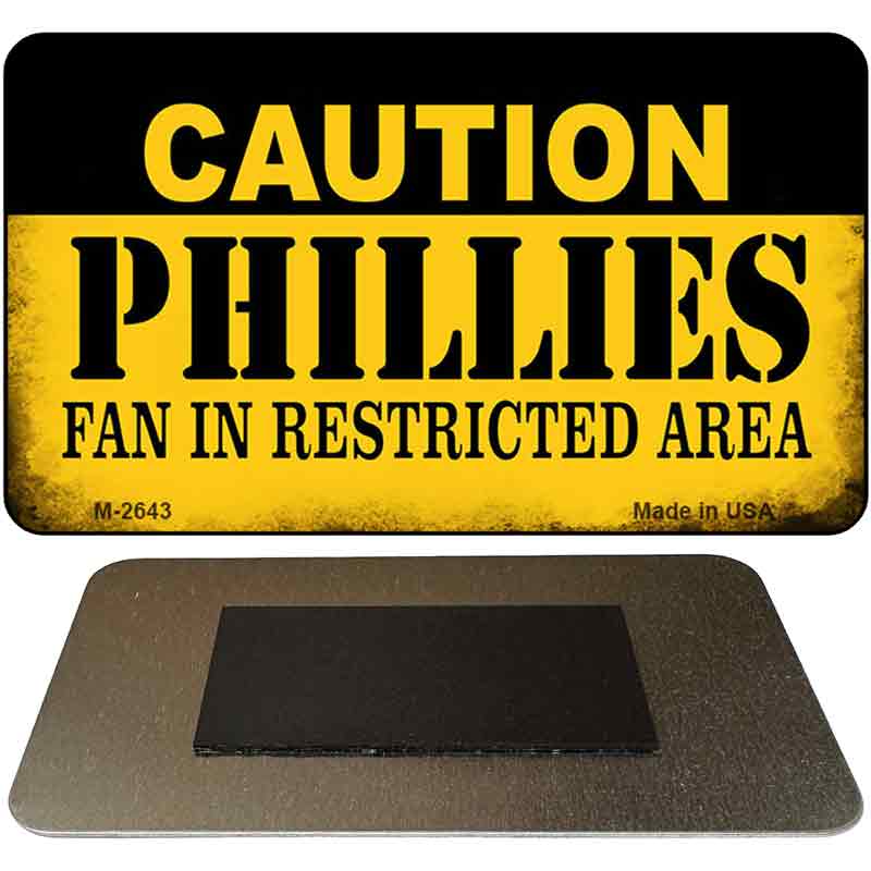 Caution Phillies Fan Area Novelty Metal Magnet M-2643