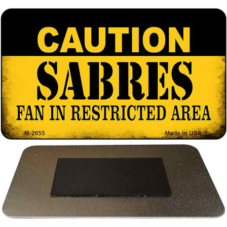 Caution Sabres Fan Area Novelty Metal Magnet M-2655