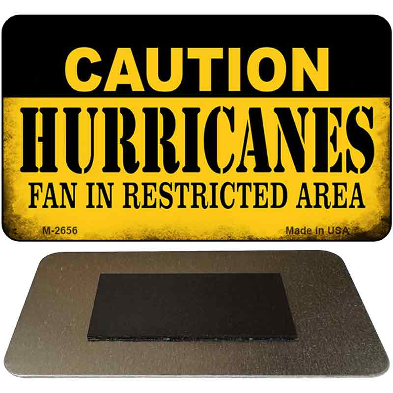 Caution Hurricanes Fan Area Novelty Metal Magnet M-2656