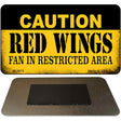 Caution Red Wings Fan Area Novelty Metal Magnet M-2675