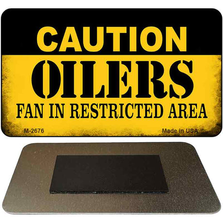 Caution Oilers Fan Area Novelty Metal Magnet M-2676