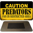 Caution Predators Fan Area Novelty Metal Magnet M-2679