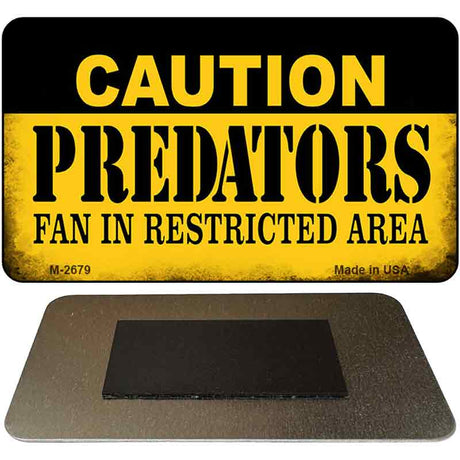 Caution Predators Fan Area Novelty Metal Magnet M-2679