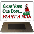 Grow Your Own Dope Novelty Metal Magnet M-2888