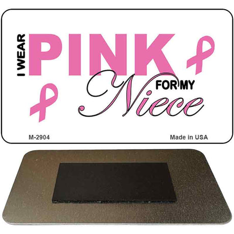 I Wear Pink For My Niece Novelty Metal Magnet M-2904