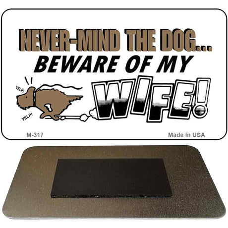 Beware of Wife Novelty Metal Magnet M-317