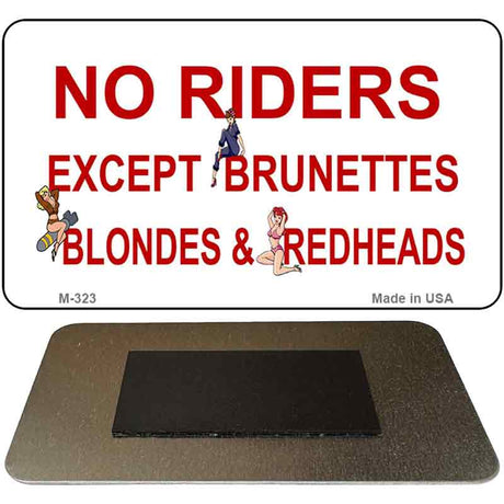 No Riders Except Novelty Metal Magnet M-323