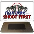 Fight Crime Shoot First Novelty Metal Magnet M-333