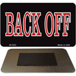 Back Off Novelty Metal Magnet M-3502