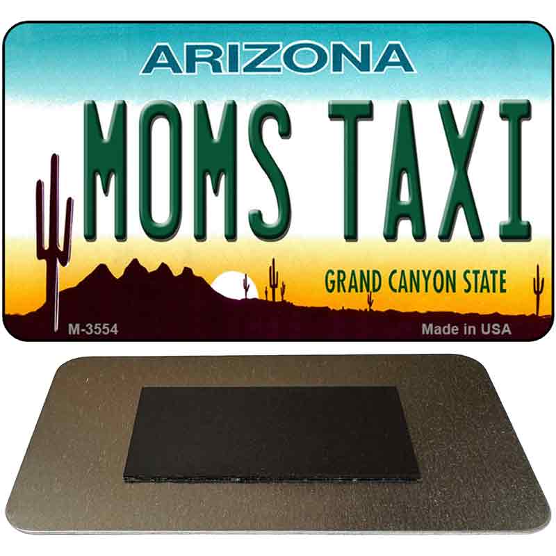 Moms Taxi Arizona State License Plate Tag Magnet M-3554