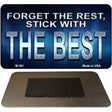 Forget The Rest Novelty Metal Magnet M-361