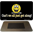 Can't We All Get Along Novelty Metal Magnet M-3669