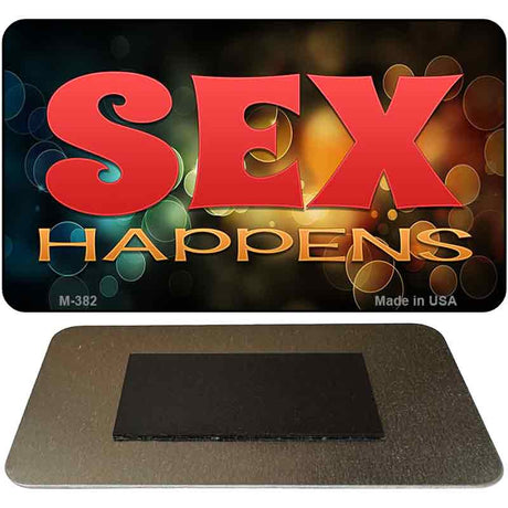 Sex Happens Novelty Metal Magnet M-382