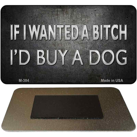 Id Buy A Dog Novelty Metal Magnet M-383