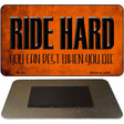 Ride Hard Novelty Metal Magnet M-384